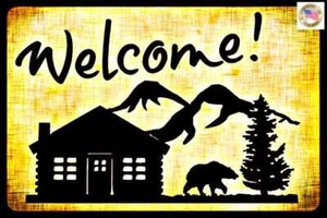 *WELCOME* METAL SIGN 8X12 RUSTIC LOG CABIN DECOR BEAR PINE CONE LODGE SKI CHALET - Picture 1 of 1