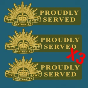 AUSTRALIAN ARMY PROUDLY SERVED X3 Decal Sticker Aust Army Military Patriotic - Bild 1 von 1