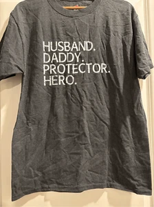Husband. Daddy. Protector. Hero T-shirt size Medium - Picture 1 of 2