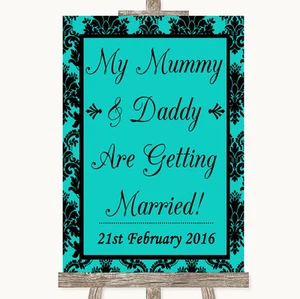 Turquoise Damask Mummy Daddy Getting Married Personalised Wedding Sign - Picture 1 of 8