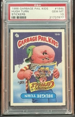 1986 GARBAGE PAIL KIDS SERIES 5 #184B HUGH TURN PSA 10 GEM MINT - Image 1 of 2