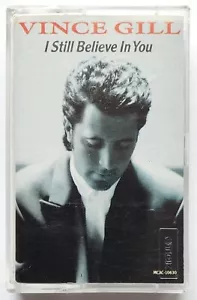VINCE GILL - I STILL BELIEVE IN YOU CASSETTE ALBUM 1992 (MCA RECORDS) MCAC-10630 - Picture 1 of 12