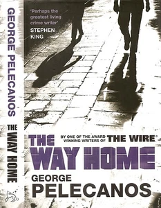 George Pelecanos - The Way Home - 1st/1st (2009 Orion First Edition DJ) - Picture 1 of 1