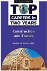 CONSTRUCTION AND TRADES (TOP CAREERS IN TWO YEARS) By Deborah Porterfield *Mint*