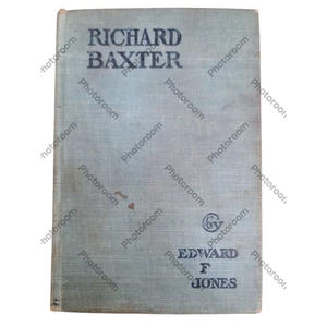 Richard Baxter: A Story of New England Life 1830-1840, Antique Book, 1904 - Bild 1 von 10