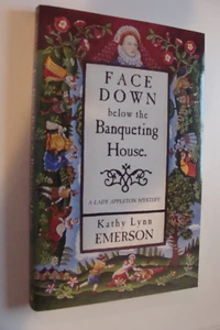 Face down below the Banqueting House Susanna Lady Appleton Kathy Lynn Emerson - Picture 1 of 1