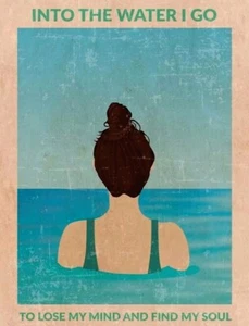 into the water i go to lost my mind and find my soul, Vintage Poster Decor T875 - Picture 1 of 4