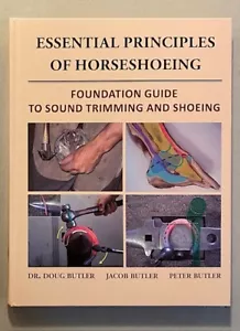 ESSENTIAL PRINCIPLES of HORSESHOEING, Butler- FARRIER, HORSE, EQUINE, VETERINARY - Imagen 1 de 1