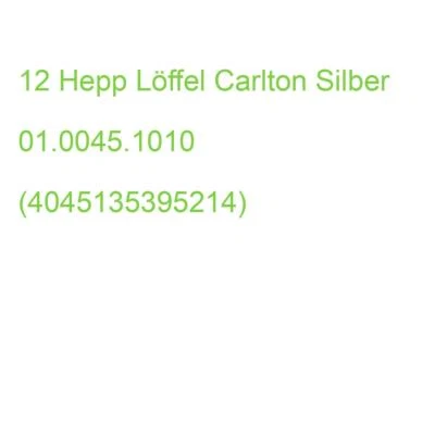 Hepp Löffel Carlton Silber, 12 St. 01.0045.1010 (4045135395214) - Bild 1 von 2
