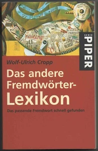 Das andere Fremdwörter-Lexikon, Wolf-Ulrich Cropp, Piper - Bild 1 von 3