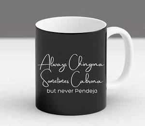 Always Chingona Sassy Latina Shirt Funny Spanish Sometimes Cabrona Coffee Mug - Picture 1 of 11