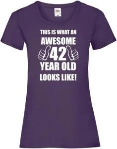 42nd 42 Years Old Forty Second Birthday Presents Womens Funny Awesome T-Shirt - Picture 1 of 3