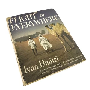 Flight To Everywhere Ivan Dmitri Original Dust Jacket 1944 WWII 1st Ed 2nd Print - Picture 1 of 4