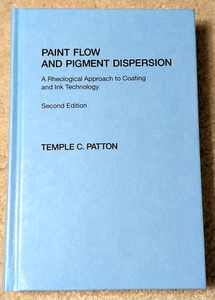 Paint Flow & Pigment Dispersion: A Rheological Approach to... Patton 2nd ed. - Foto 1 di 4
