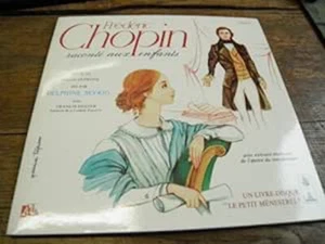 Vinyle 33 tours 25 cm F. CHOPIN raconté aux enfants Le petit ménestrel - Imagen 1 de 1