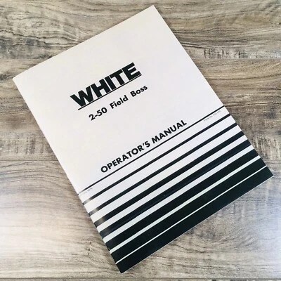 White 2-50 Field Boss Tractor Operators Owners Manual Diesel Maintenance Adjust - Image 1 of 4