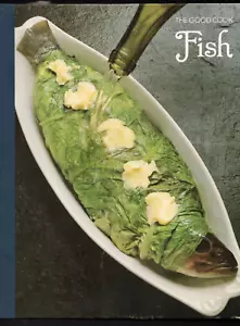 The Good Cook Fish Techniques & Recipes by Time Life Books - Picture 1 of 5