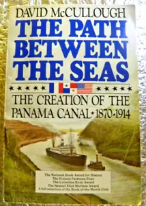 Path Between the Seas: The Creation of the Panama Canal by David McCullough 1977 - Picture 1 of 5