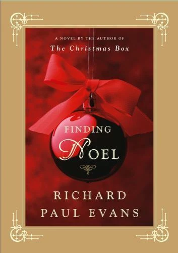 Finding Noel : A Novel by Richard Paul Evans (2006, Hardcover)