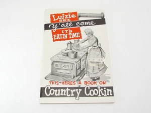 Country Cookin Cookbook Luizie Sez Y'all Come It's Eatin Time Louise Henderson - Imagen 1 de 4