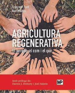 Agricultura regenerativa. El perquè, el com y el què (ed. catalán) - Imagen 1 de 1
