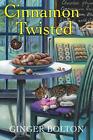 Cinnamon Twisted by Ginger Bolton (English) Paperback Book