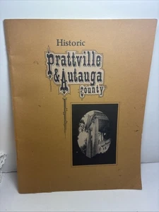 Vtg 1975 Historic Prattville & Autauga County Book Alabama Photos Genealogy - Picture 1 of 4