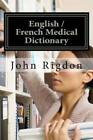 John C Rigdon English / French Medical Dictionary (Paperback)