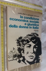ALFIERI AMBROSINI LA CONDIZIONE ECONOMICA,SOCIALE GIURIDICA DONNA ITALIA PARAVIA - Foto 1 di 2