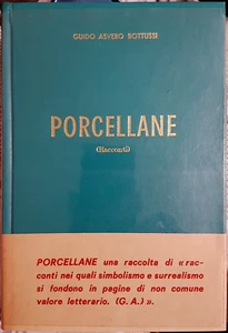 Guido Asvero Bottussi, Porcellane (Racconti), Ed. il Fauno, 1971 - Imagen 1 de 1