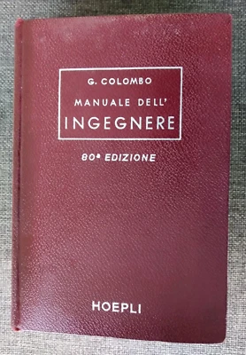Giuseppe Colombo - MANUALE DELL'INGEGNERE CIVILE E INDUSTRIALE - Hoepli 1959 - Immagine 1 di 4