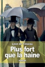 Mais Forte Que La Haine por Leon De tinseau (francês) Livro Brochura Frete Grátis!