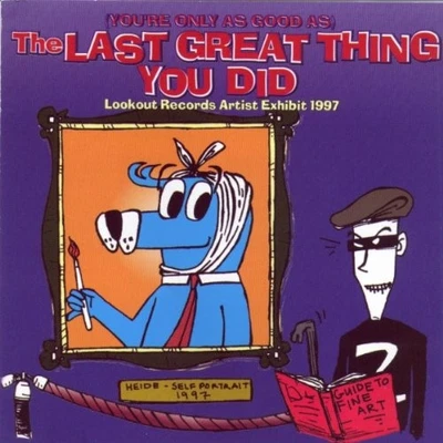 Various - The Last Great Thing You Did - Lookout Records Sa... - Various CD KUVG - Bild 1 von 2