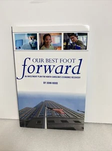 Our Best Foot Forward: An Investment Plan for North Carolina's Economic R - GOOD - Picture 1 of 9