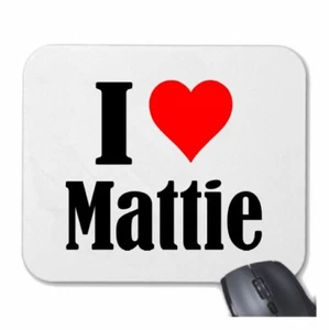 MOUSEPAD Mauspad I Love Mattie Ich Liebe Mattie - Bild 1 von 1