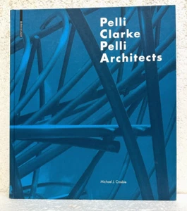 Pelli Clarke Pelli Architects 2013 Hardcover *Signed by All Partners* - Picture 1 of 2