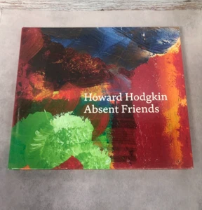 Howard Hodgkin: Absent Friends by Moorhouse, Paul Hardback Book - Foto 1 di 6