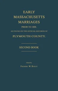 Genealogy: Massachusetts Marriages Prior to 1800, Plymouth County. 2nd Book - Bild 1 von 1