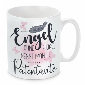 Herzbotschaft® Tasse mit Motiv Modell:Engel ohne Flügel nennt man Patentante - Bild 1 von 2