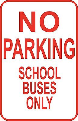 No Parking School Buses Only Sign 12  X 18  Aluminum Metal Road Street  #26 • 26.90$