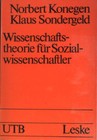 Wissenschaftstheorie FÃ¼R Sozialwissenschaftler (Nr. 1324) Utb Konegen, Norbert U