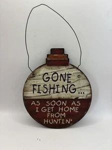 Andato a Pesca.. Appena Torno a Casa Da Huntin Insegna Legno Uomo Grotta - Foto 1 di 4