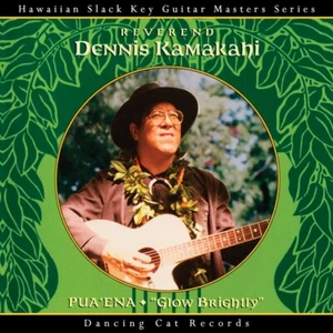 Dennis Kamakahi - Pua'ena (Glow Brightly) - NEW & SEALED CD (Dancing Cat Records - Imagen 1 de 1
