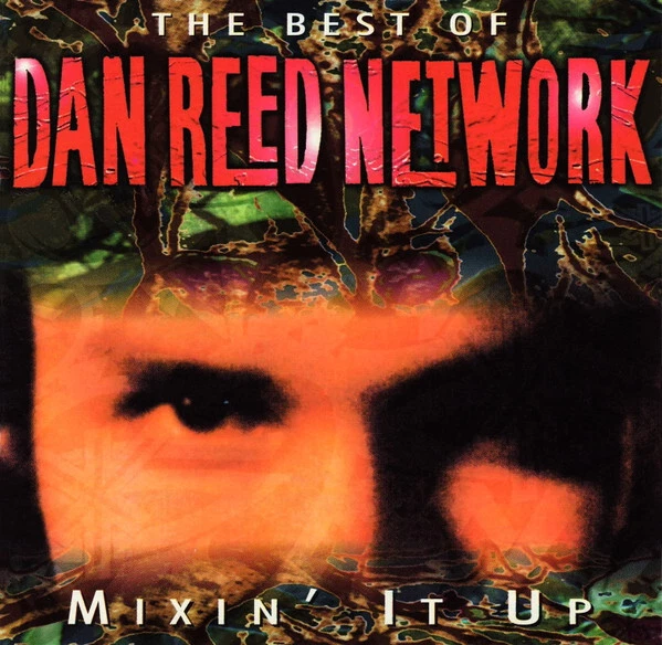 Dan Reed Network – Mixin' It Up - The Best Of -  CD - Bild 1 von 1