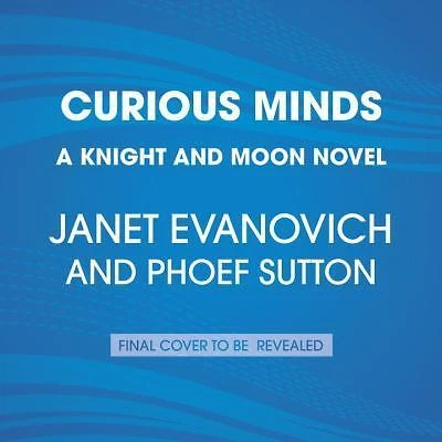 Knight and Moon Ser.: Curious Minds by Phoef Sutton and Janet Evanovich (2016, Compact Disc, Unabridged edition)