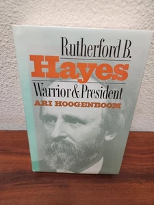 Rutherford B. Hayes: Warrior and President, Hoogenboom, Ari, 9780700606412 NEU - Bild 1 von 4