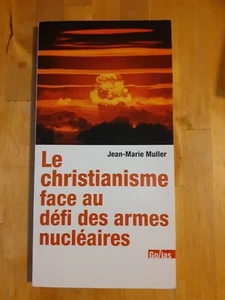 Le Christianisme face aux défis des armes nucléaires - Jean-Marie Muller - Imagen 1 de 2