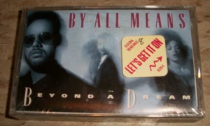 BY ALL MEANS Beyond a Dream SEALED tape Cassette RARE!! Hip Hop 1989 - Imagen 1 de 3