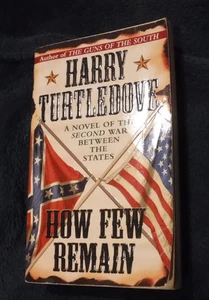 How Few Remain by Harry Turtledove (1998, Mass Market) - Foto 1 di 6