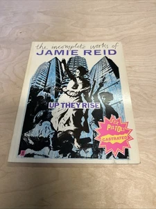 Up They Rise Incomplete Works of Jamie Reid SEX PISTOLS PuNK Book 1987 Used F1 - Imagen 1 de 1